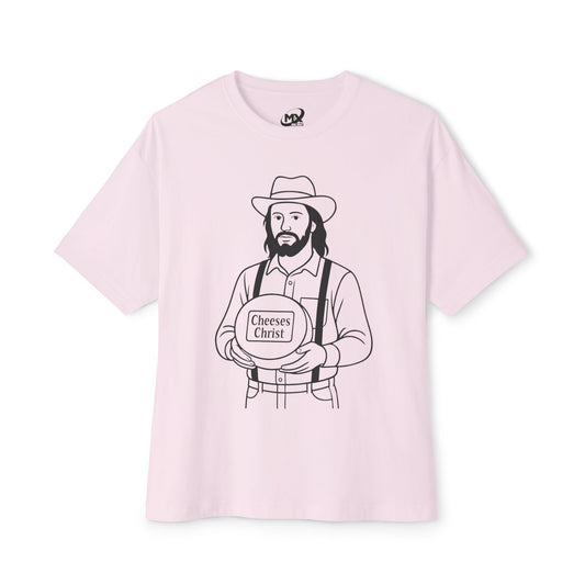 Cheeses Christ Unisex Oversized Cotton T-shirt
